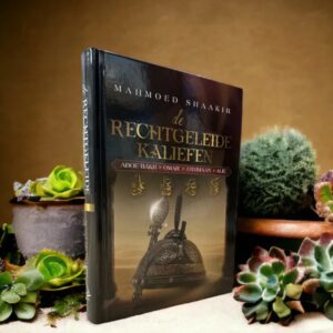 De Rechtgeleide Kaliefen - Aboe Bakr - Omar - Othmaan - Alie