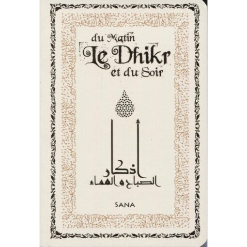 Le Dhikr Du Matin Et Du Soir - Poche