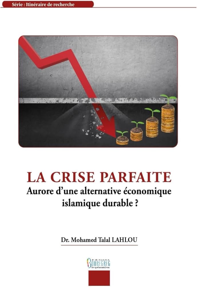La crise parfaite : aurore d'une alternative économique islamique durable ?