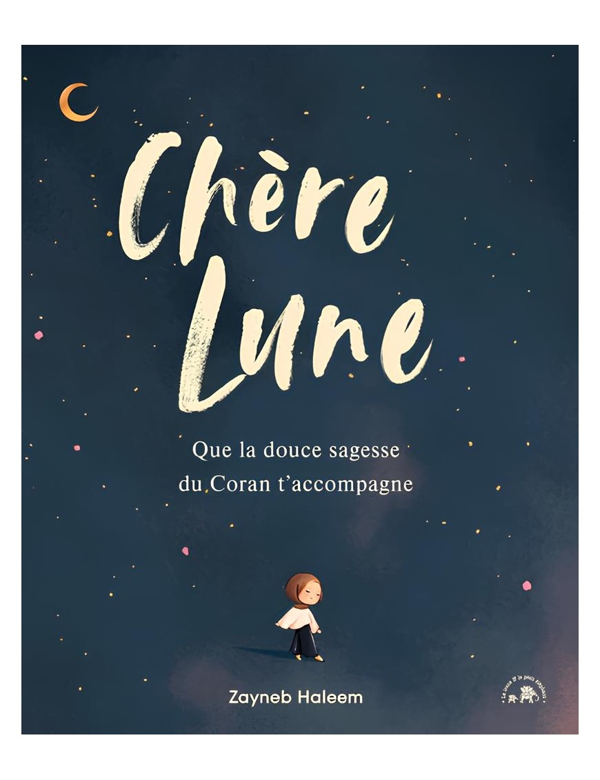 Chère Lune : Que la douce sagesse du Coran t'accompagne