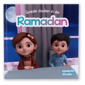 Goede daden in de Ramadan - Hadieth Studio
