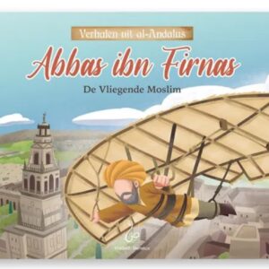 Verhalen uit al-Andalus - Abbas ibn Firnas
