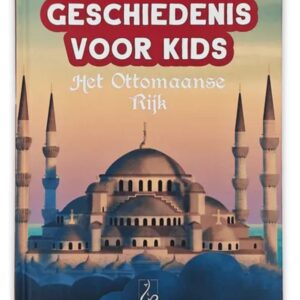 Geschiedenis voor Kids: Het Ottomaanse rijk