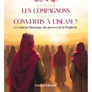 Pourquoi les compagnons se sont-ils convertis à l'Islam ?