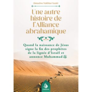 Une autre histoire de l’Alliance abrahamique