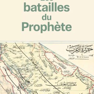 Les batailles du Prophète