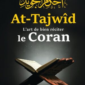 At-Tajwîd - L'art de bien réciter le Coran