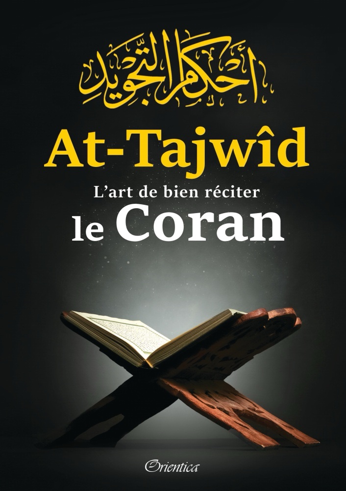 At-Tajwîd - L'art de bien réciter le Coran