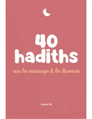 40 hadiths sur le mariage & le divorce