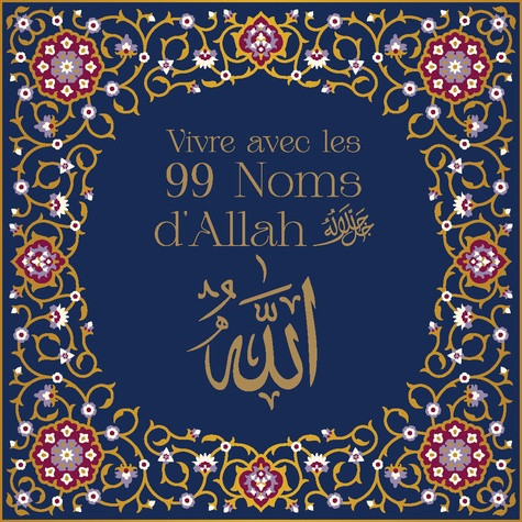 Calendrier – Vivre avec les 99 noms d&rsquo;Allah