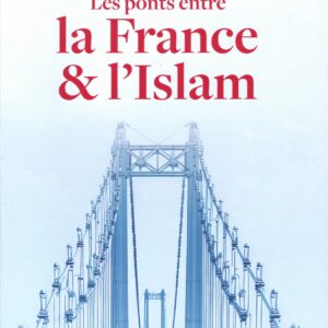 Les ponts entre la France et l'Islam