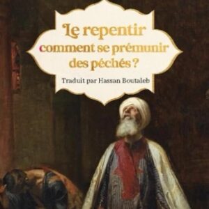 Le repentir : Comment se prémunir des péchés ?