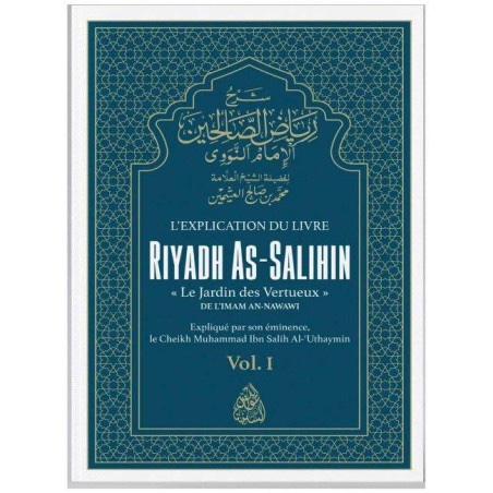 L&rsquo;explication du livre Riyadh As-Salihin – vol. 1