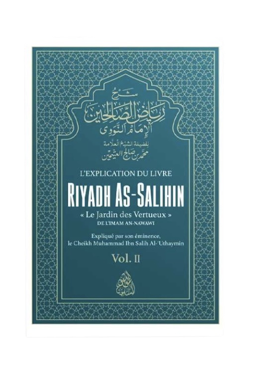 L&rsquo;explication du livre Riyadh As-Salihin – vol. 2