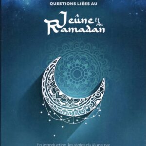 Les piliers de l’islam : questions liées au jeûne et au ramadan