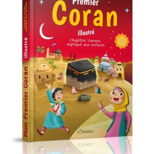 Mon Premier Coran illustré - Chapitre 'Amma expliqué aux enfants