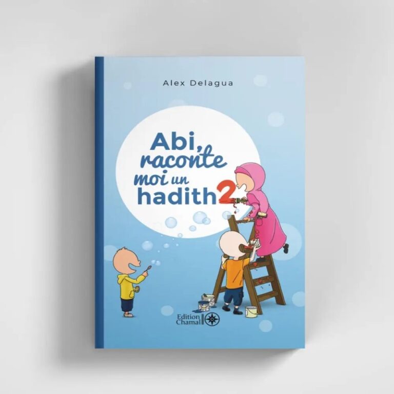 Abi, raconte moi un hadith – Tome 2