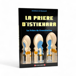 La prière d'Istikhâra la prière de consultation - Editions Almadina