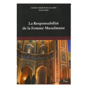 La responsabilité de la femme musulmane - Ibn Jarrallah - Assia