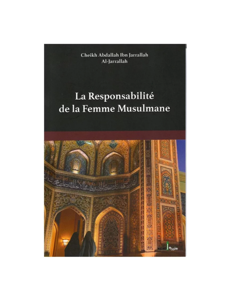 La responsabilité de la femme musulmane – Ibn Jarrallah – Assia