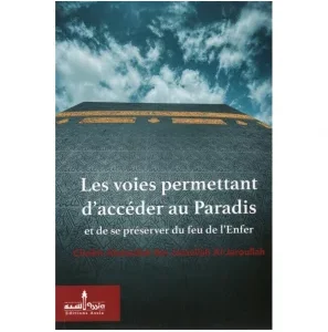Les voies permettant d'accéder au paradis et de se préserver du feu de l'enfer - Assia