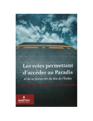 Les voies permettant d&rsquo;accéder au paradis et de se préserver du feu de l&rsquo;enfer – Assia