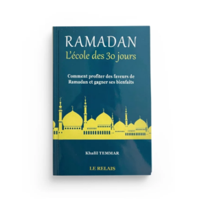 Ramadan : l'école des 30 jours - Khalil Temmar - Le Relais
