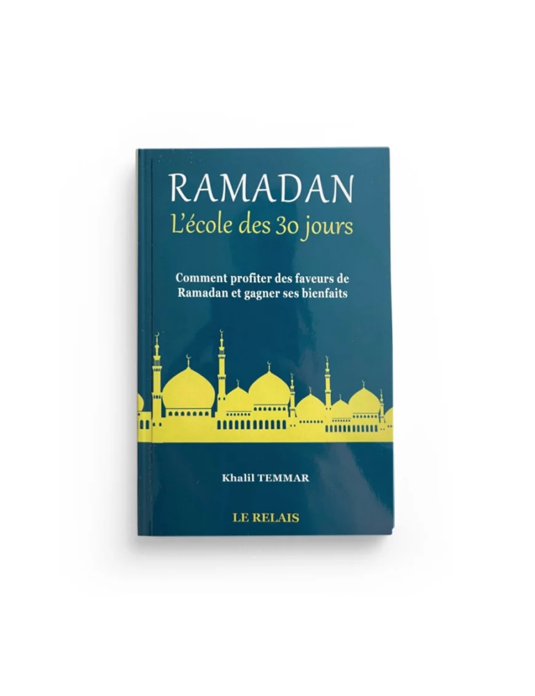 Ramadan : l&rsquo;école des 30 jours – Khalil Temmar – Le Relais
