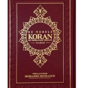 De Nobele Koran  Warsh – Nederlandse Vertaling (Vertaling M. Bendaoud).
