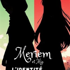 Meriem et Mia - L'identité au lycée (Tome hors série)