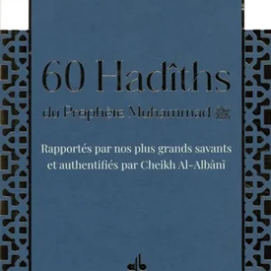 60 Hadîths du Prophète Muhammad (saw)