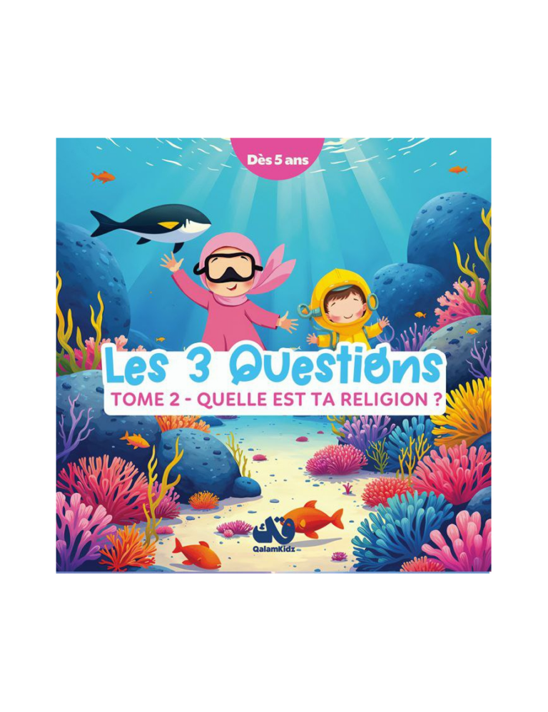 Les 3 questions – Tome 2- Quelle est ta religion ?