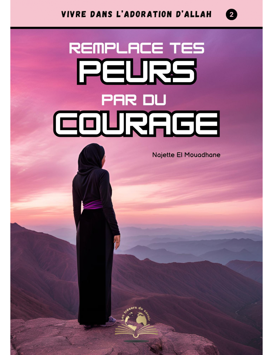 Remplace tes peurs par du courage (2)