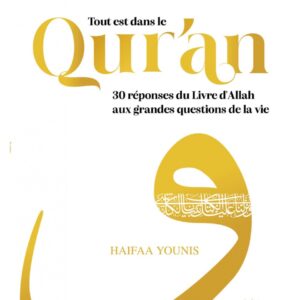TOUT EST DANS LE QUR'AN