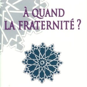 A quand la fraternité ?