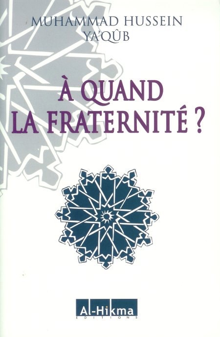A quand la fraternité ?