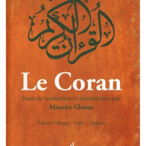 Le Coran (fr/ar) - Essai de traduction et annotations par Maurice Gloton