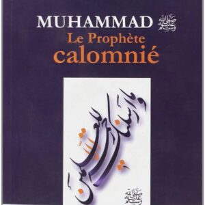 Muhammad - Le Prophète calomnié
