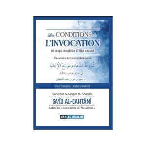 Les conditions de l’invocation et ce qui empêche d’être exaucé - bilingue (fr/ar vocalisé)