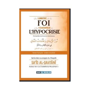 La lumière de la foi et les ténèbres de l’hypocrisie - bilingue (fr/ar vocalisé)