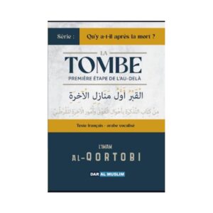 La tombe première étape de l’au-delà - bilingue (fr/ar vocalisé)