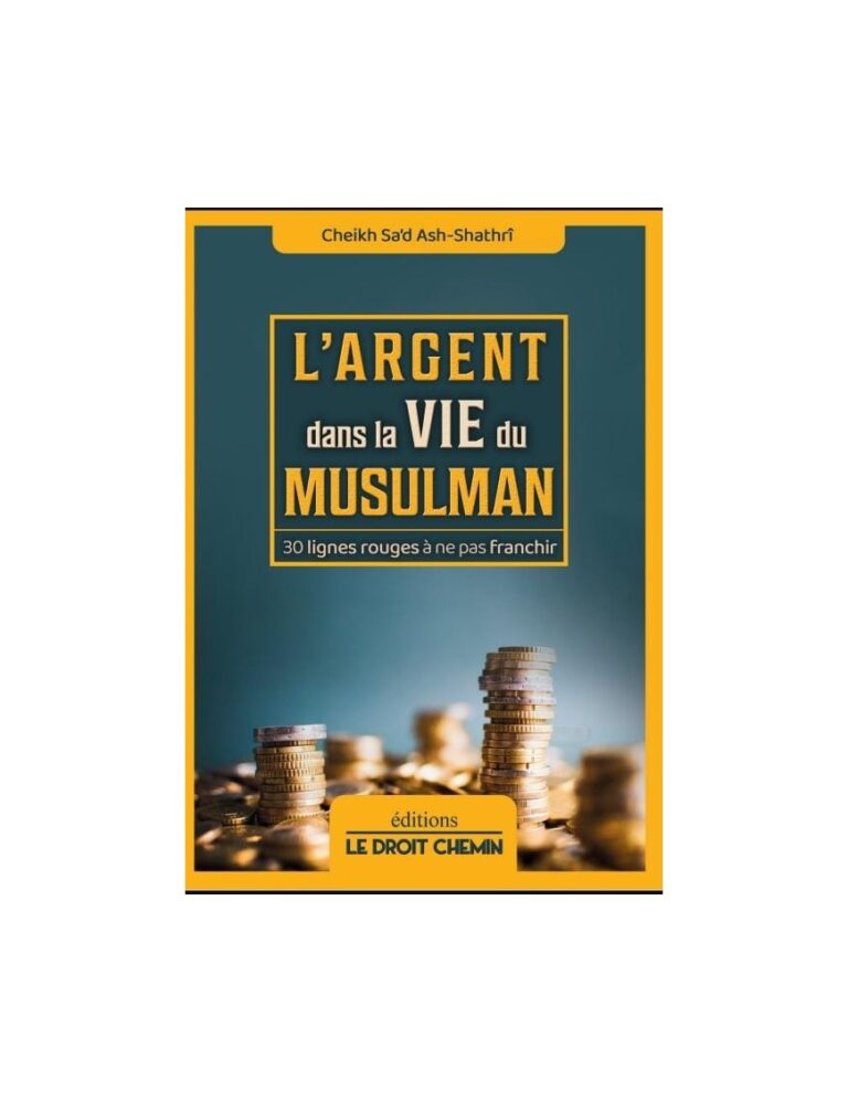 L&rsquo;argent dans la vie du musulman