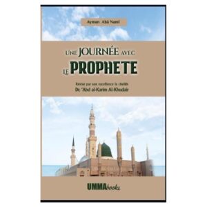 Une journée avec le Prophète