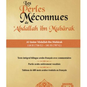 Les perles méconnues de 'Abdallah ibn Mubârak