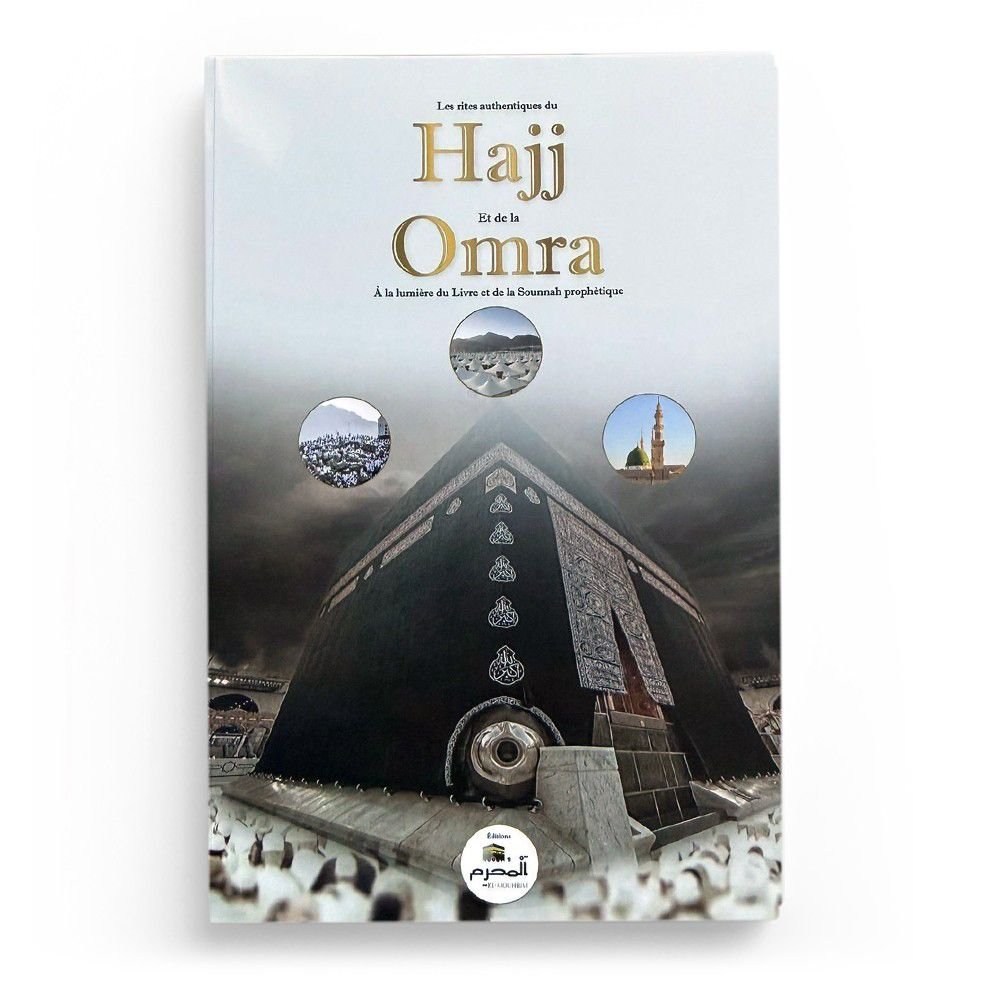 Les rites authentiques du Hajj et de la
Omra - EI-Mouhrim