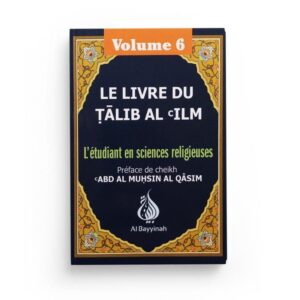 Le Livre du Talib Al ́Ilm : Volume 6 - Al Bayyinah