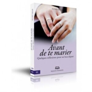 Avant de te marier - Quelques réflexions pour un bon départ ALFAKI Sakina
