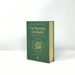 Le nectar cacheté. Biographie du Prophète.
