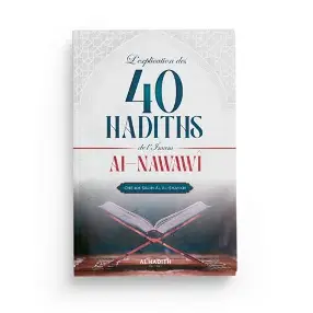 L&rsquo;explication des 40 hadiths de l&rsquo;imam al-Nawawî [Sâlih Âl al-Shaykh]