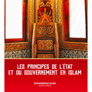 Les principes de l'Etat et du gouvernement en islam - Muhammad Asad